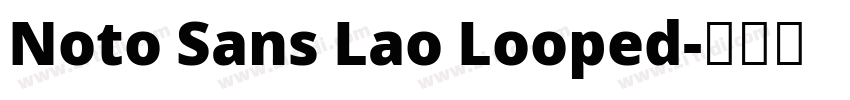 Noto Sans Lao Looped字体转换 Noto Sans Lao Looped字体转换